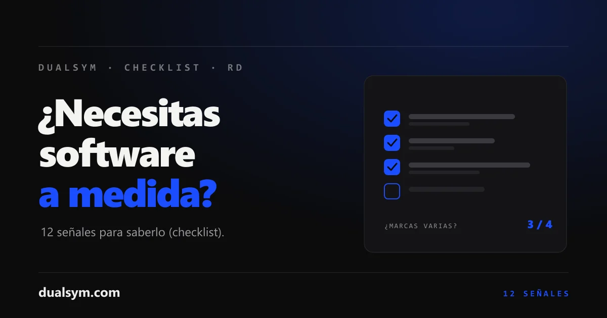 ¿Tu Empresa Necesita un Software a Medida? 12 Señales (Checklist)